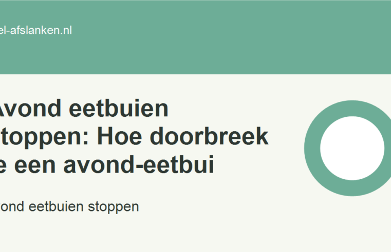 Avond eetbuien stoppen: Hoe doorbreek je een avond-eetbui