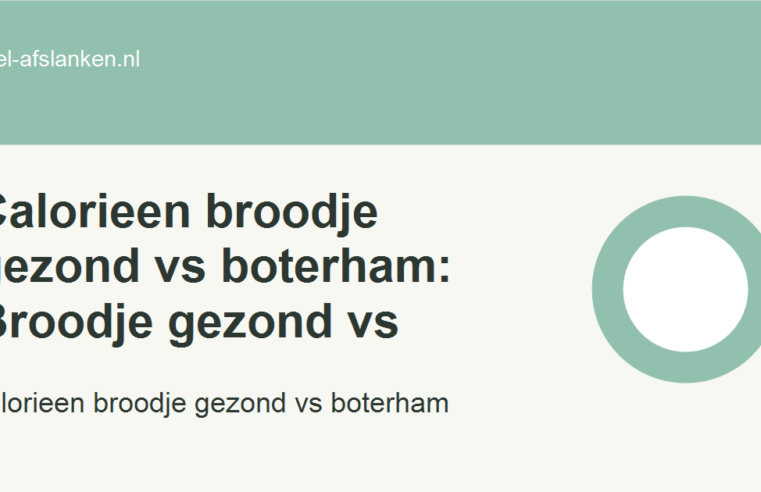 Calorieen broodje gezond vs boterham: Broodje gezond vs