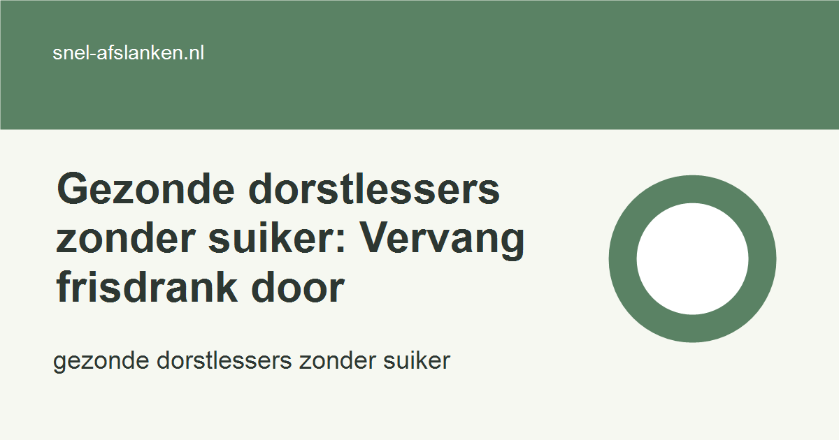 gezonde dorstlessers zonder suiker met haalbare gezonde keuzes voor drukke vrouwen