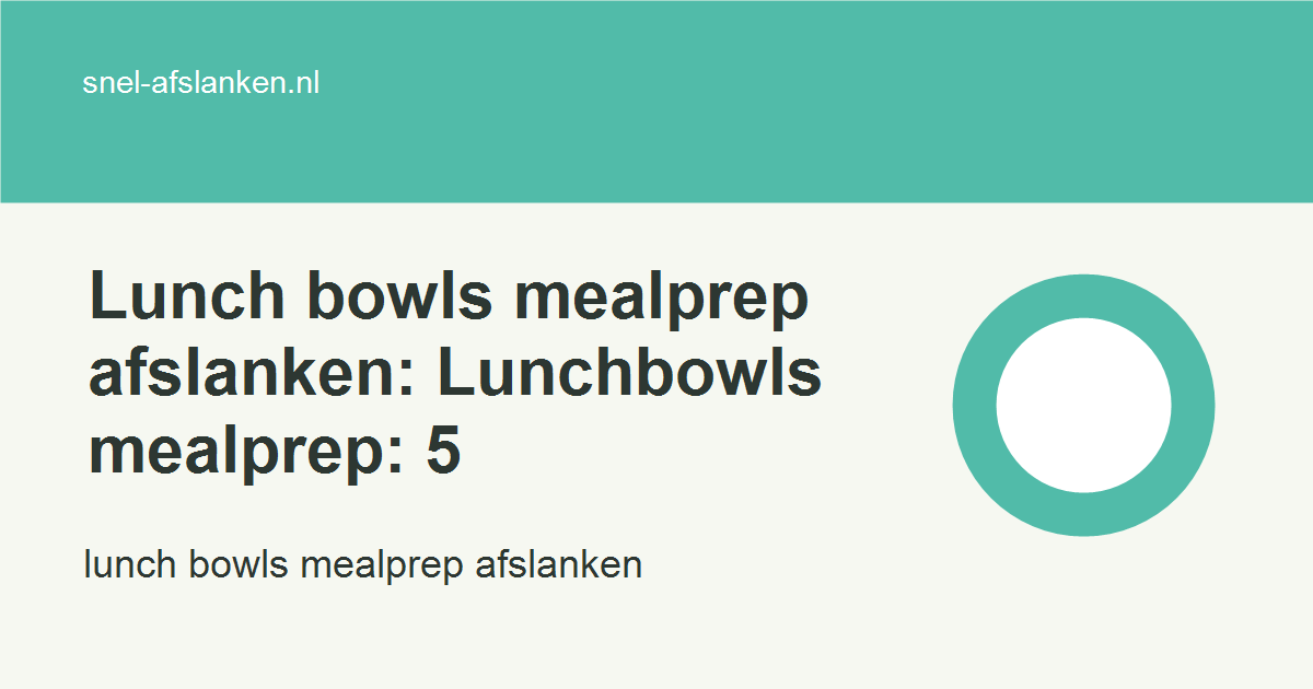 lunch bowls mealprep afslanken met haalbare gezonde keuzes voor drukke vrouwen