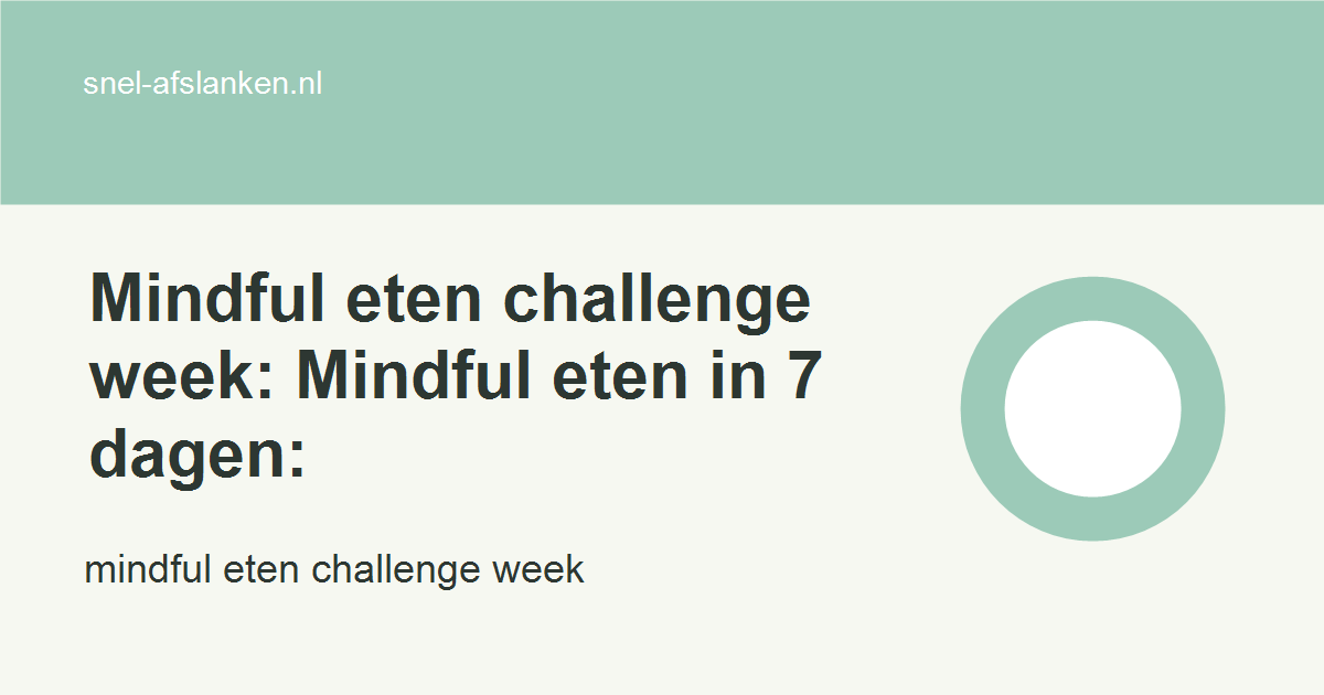 mindful eten challenge week met haalbare gezonde keuzes voor drukke vrouwen