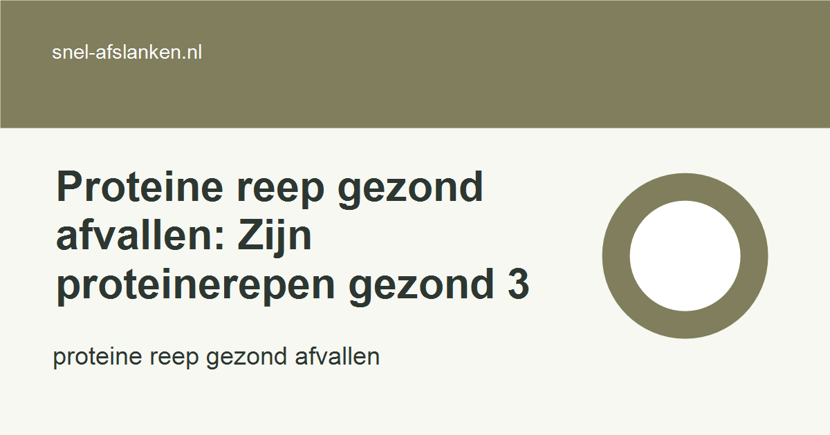 proteine reep gezond afvallen met haalbare gezonde keuzes voor drukke vrouwen