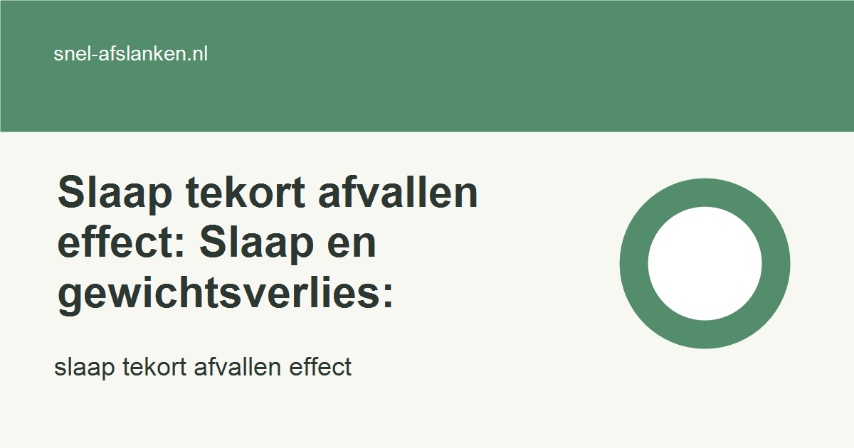 slaap tekort afvallen effect met haalbare gezonde keuzes voor drukke vrouwen