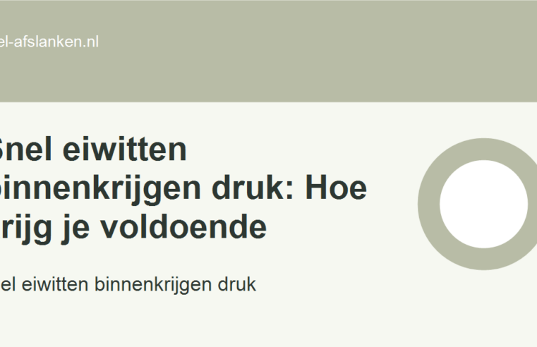 Snel eiwitten binnenkrijgen druk: Hoe krijg je voldoende