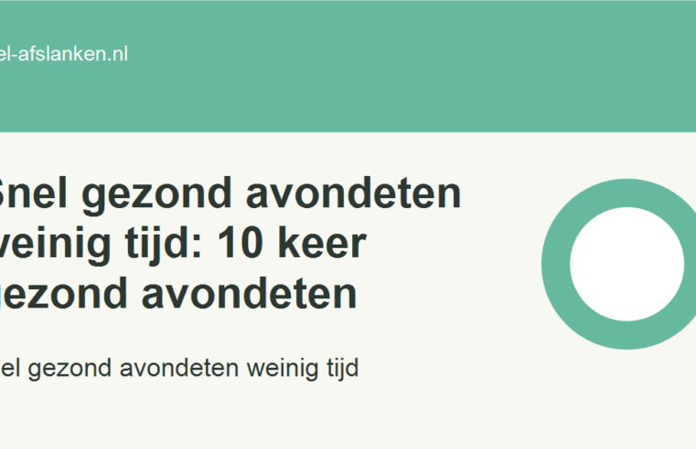 Snel gezond avondeten weinig tijd: 10 keer gezond avondeten