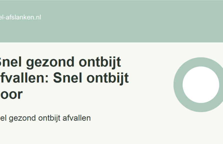 Snel gezond ontbijt afvallen: Snel ontbijt voor