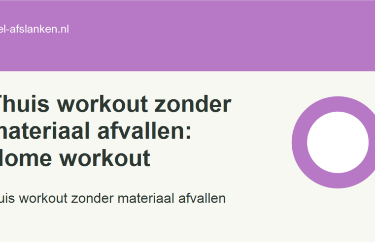 Thuis workout zonder materiaal afvallen: Home workout